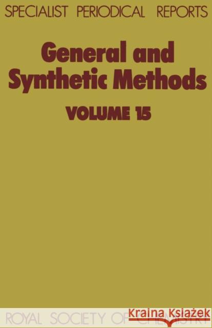 General and Synthetic Methods: Volume 15 Pattenden, G. 9780851869742 Science and Behavior Books