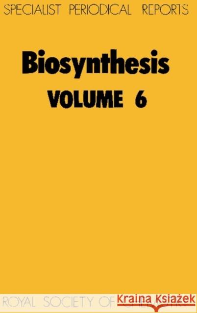 Biosynthesis: Volume 6 Bu'lock, J. D. 9780851869902 Royal Society of Chemistry