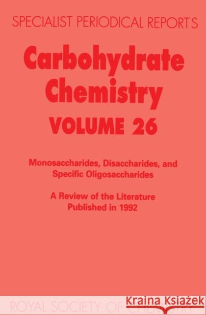 Carbohydrate Chemistry: Volume 26  9780851869919 Royal Society of Chemistry