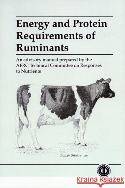 Energy and Protein Requirements of Ruminants G Alderman 9780851988511 0