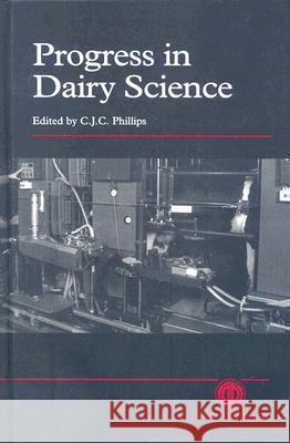Progress in Dairy Science CJC Phillips 9780851989747 0