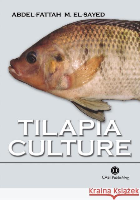 Tilapia Culture Abdel-Fattah M. El-Sayed 9780851990149 CABI Publishing