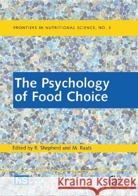 The Psychology of Food Choice R. Shepherd M. Raats 9780851990323 CABI Publishing