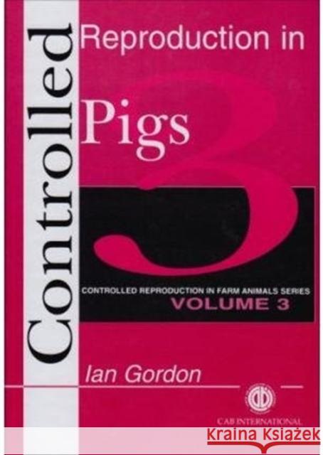 Controlled Reproduction in Farm Animals Series Cabi 9780851991160 CABI Publishing