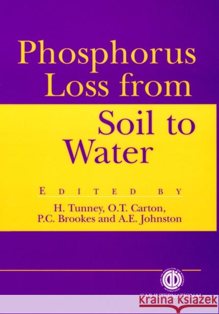 Phosphorus Loss from Soil to Water Tunney, H. 9780851991566 CABI Publishing