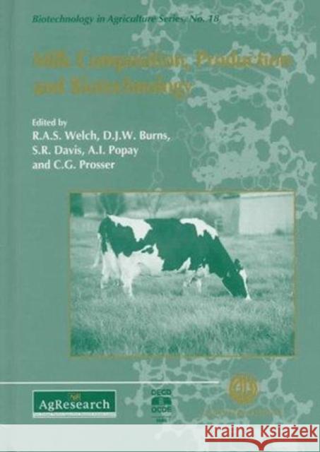 Milk Composition Production and Biotechnology R. A. Welch D. J. Burns S. R. Davis 9780851991610 