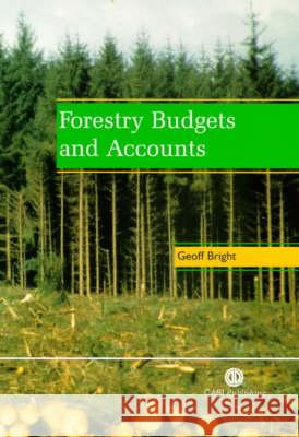 Forestry Budgets and Accounts Geoff Bright G. a. Bright 9780851993287 CABI Publishing