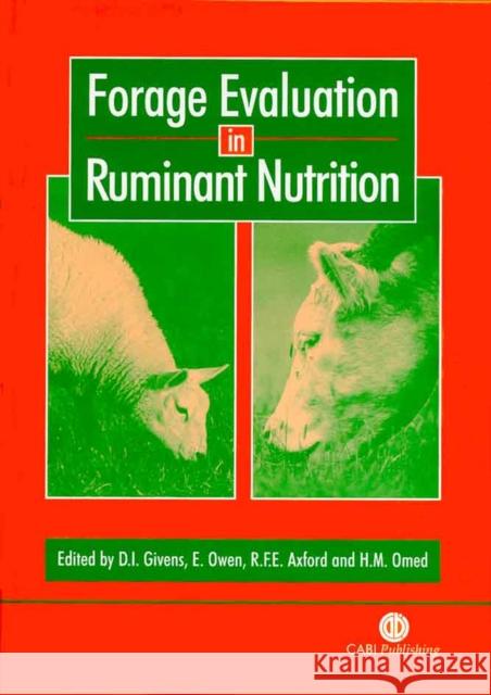 Forage Evaluation in Ruminant Nutrition D. I. Givens E. Owen R. F. E. Axford 9780851993447 CABI Publishing