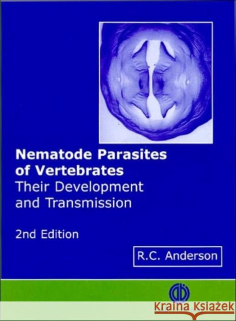 Nematode Parasites of Vertebrates: Their Development and Transmission Cabi 9780851994215 CABI Publishing