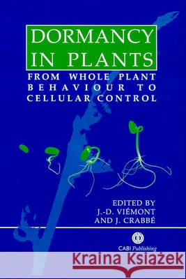 Dormancy in Plants Viemont, Jean D. 9780851994475 CABI Publishing