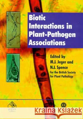 Biotic Interactions in Plant-Pathogen Associations Jeger, Michael J. 9780851995120 CABI Publishing