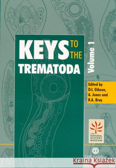 Keys to the Trematoda Gibson, David I. 9780851995472 CABI Publishing