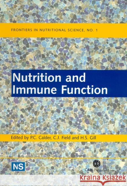 Nutrition and Immune Function Philip C. Calder Catherine J. Field Harsharnjit S. Gill 9780851995830