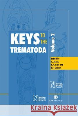 Keys to the Trematoda Arlene Jones David Ian Gibson Rodney Alan Bray 9780851995878 CABI Publishing