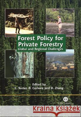 Forest Policy for Private Forestry Teeter, Lawrence D. 9780851995991 CABI Publishing
