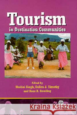 Tourism in Destination Communities S. Singh R. K. Dowling 9780851996110 CABI Publishing