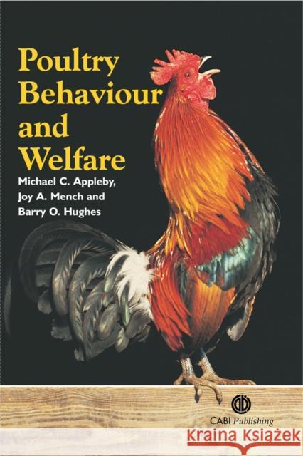 Poultry Behaviour and Welfare M. C. Appleby B. O. Hughes J. A. Mench 9780851996677 