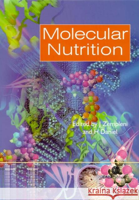 Molecular Nutrition Janos Zempleni Hannelore Daniel Andrea Ebel Brozyna 9780851996790 CABI Publishing