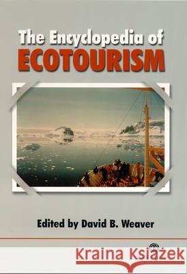 The Encyclopedia of Ecotourism D. B. Weaver K. F. Backman E. Cater 9780851996820 CABI Publishing