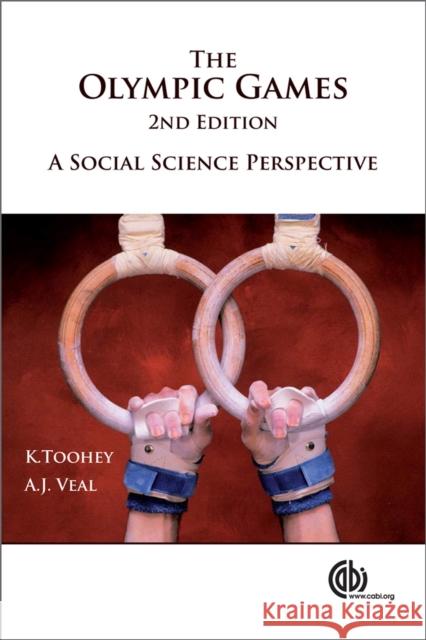 The Olympic Games: A Social Science Perspective Toohey, K. 9780851998091 0