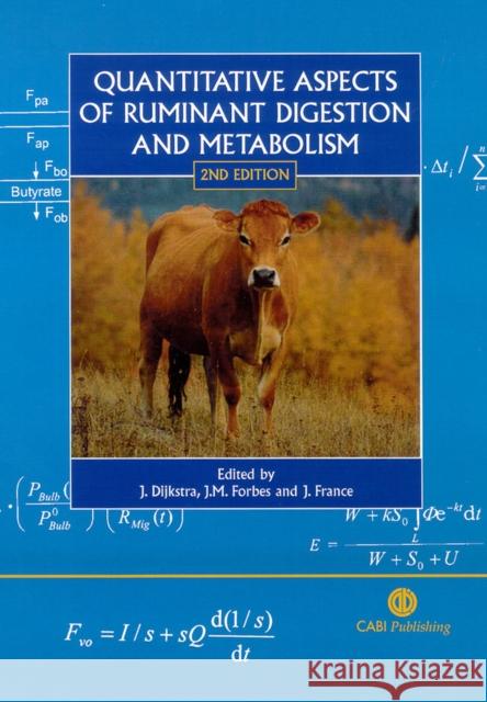 Quantitative Aspects of Ruminant Digestion and Metabolism J. Dijkstra J. M. Forbes J. France 9780851998145 CABI Publishing