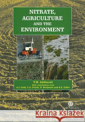 Nitrate, Agriculture and the Environment T. M. Addiscott 9780851999135 CABI Publishing