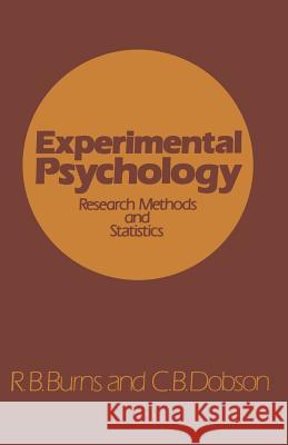 Experimental Psychology: Research Methods and Statistics Burns, R. B. 9780852003695 MacMillan Technical Publishing