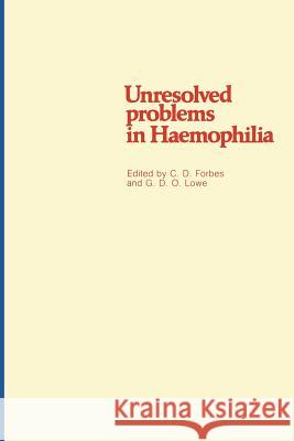 Unresolved Problems in Haemophilia Forbes, C. D. 9780852003886 MacMillan Technical Publishing