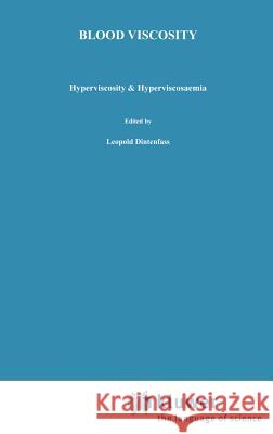 Blood Viscosity Leopold Dintenfass L. Dintenfass Dintenfass 9780852004135 Springer