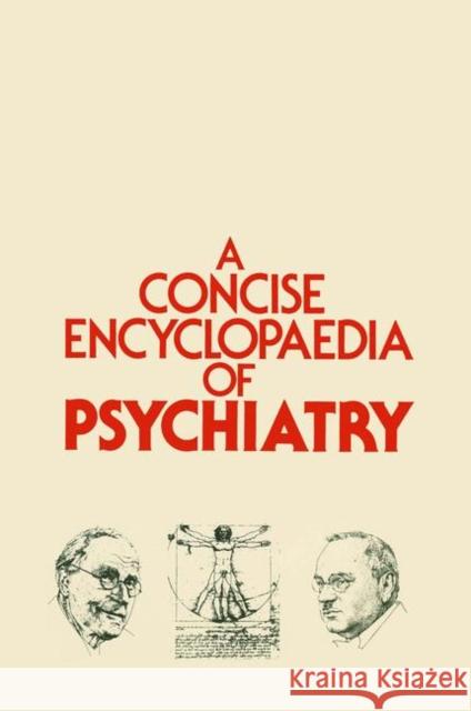 A Concise Encyclopaedia of Psychiatry D. Leigh C. M. Pare J. Marks 9780852004524 Springer London