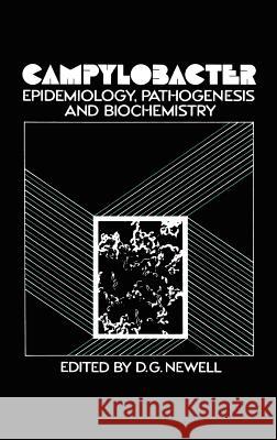 Campylobacter: Epidemiology, Pathogenesis and Biochemistry Newell, Diane G. 9780852004555 Springer