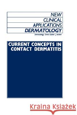 Current Concepts in Contact Dermatitis Julian L. Verbov J. Verbov 9780852006870 Kluwer Academic Publishers