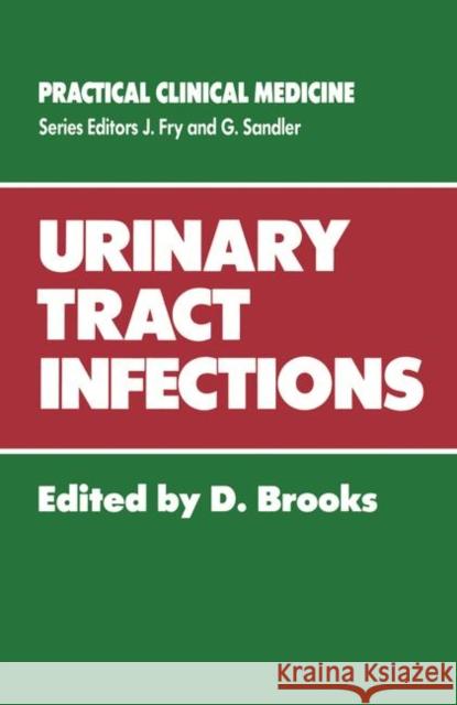 Urinary Tract Infections D. Brooks David Brooks 9780852006955 MacMillan Technical Publishing