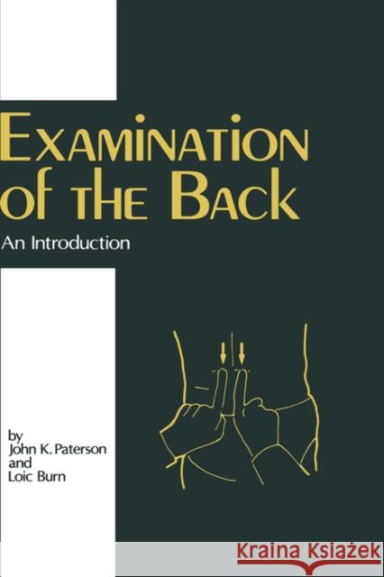 Examination of the Back - An Introduction John K. Paterson Loic Burn 9780852009307 KLUWER ACADEMIC PUBLISHERS GROUP