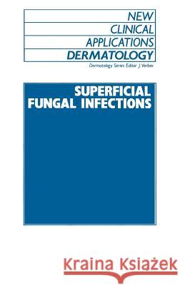 Superficial Fungal Infections Verbov                                   J. L. Verbov Julian Verbov 9780852009437 Springer