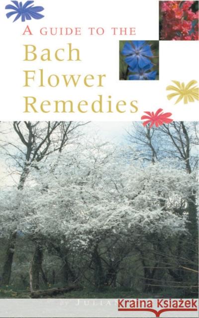 A Guide to the Bach Flower Remedies Barnard, Julian 9780852073490 C W Daniel Company