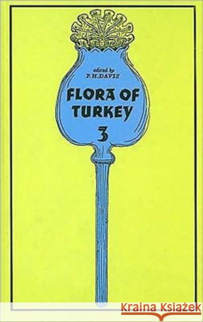 The Flora of Turkey and the East Aegean Islands University Press Edinburgh P. H. Davis Peter H. Davis 9780852241547 Edinburgh University Press