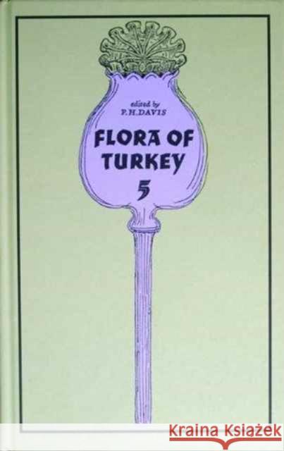 The Flora of Turkey and the East Aegean Islands University Press Edinburgh P. H. Davis Peter H. Davis 9780852242803 Edinburgh University Press