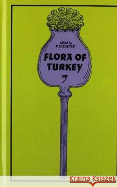 The Flora of Turkey and the East Aegean Islands University Press Edinburgh Peter H. Davis 9780852243961 Edinburgh University Press