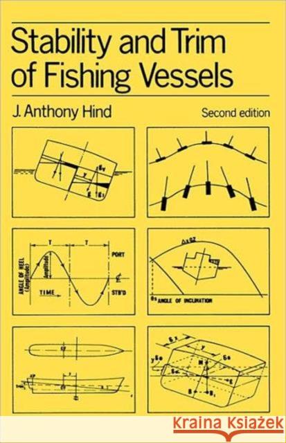 Stability and Trim of Fishing Vessels and Other Small Ships J. A. Hind 9780852381212