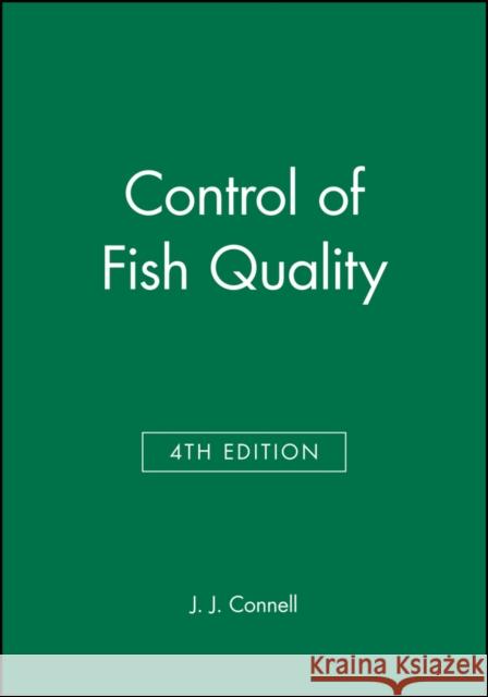 Control of Fish Quality Connell                                  J. J. Connell 9780852382264 Fishing News Books