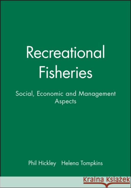 Rec Fisheries Soc Econ Mangment Hickley, Phil 9780852382486 Fishing News Books