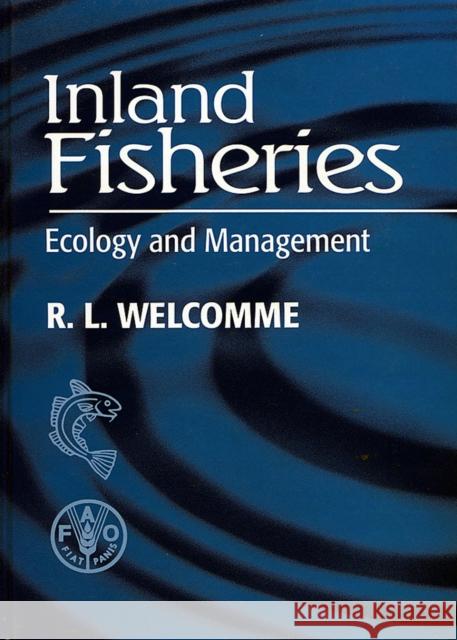 Inland Fisheries: Ecology and Management Welcomme, Robin 9780852382844 Fishing News Books