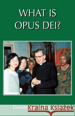 What Is Opus Dei? Le Tourneau, Dominique 9780852441367 Gracewing