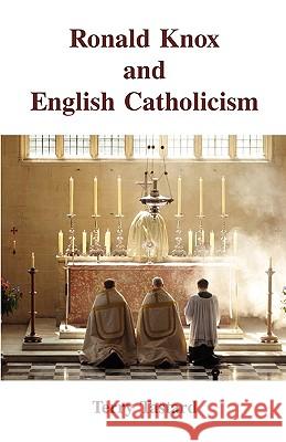 Ronald Knox and English Catholicism Terry Tastard 9780852442500 Gracewing