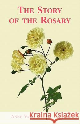 The Story of the Rosary Anne Vail 9780852443750