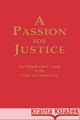 A Passion for Justice: A Practical Guide to the Code of Canon Law Woodall, G. J. 9780852444788 Gracewing