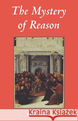 Mystery of Reason Haffner, Paul 9780852445389 Gracewing