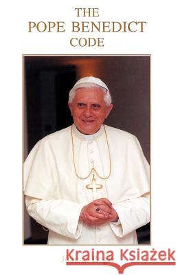 The Pope Benedict Code Bogle, Joanna 9780852446584