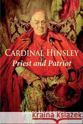 Cardinal Hinsley Priest and Patriot James Hagerty   9780852448427